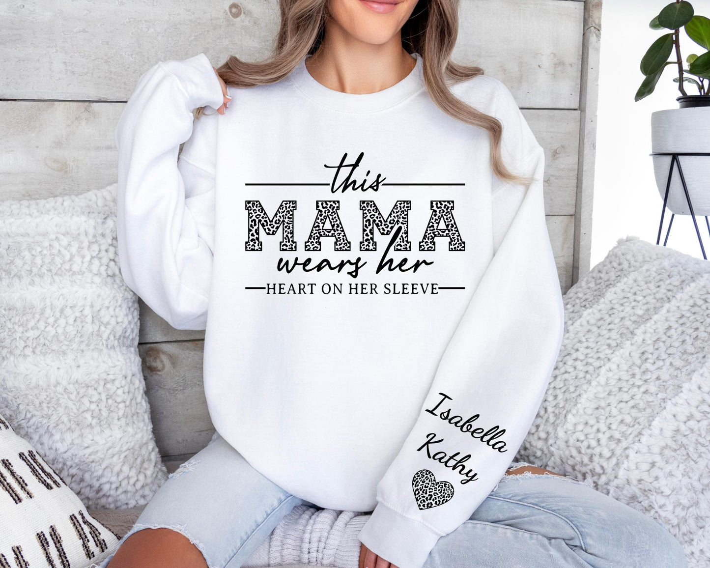 This Mama Wears Her Heart On Her Sleeve-Custom Sweatshirt With Kids Name