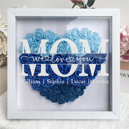 Mum We Love You - Personalized Flower Shadow Box | Mother’s Day gift