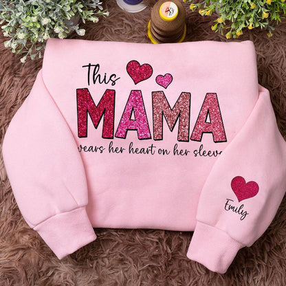 This Mama Wears Her Heart on Her Sleeve Custom Crewneck Sweatshirt